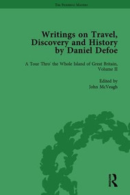Writings on Travel, Discovery and History by Daniel Defoe, Part I Vol 2 by W R Owens, P N Furbank, D W Hayton, N H Keeble, John McVeagh, Andrew Wear, 9781138766914