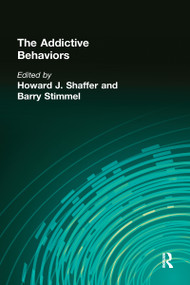 The Addictive Behaviors by Howard J Shaffer, Barry Stimmel, 9780866562430