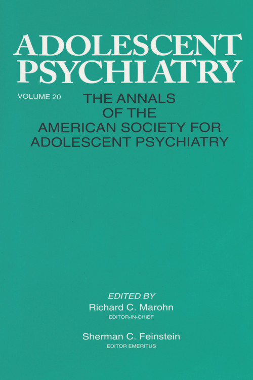 Adolescent Psychiatry, V. 20 (Annals of the American Society for Adolescent Psychiatry) by Richard C. Marohn, 9780881631944