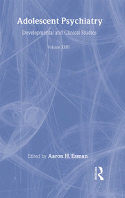 Adolescent Psychiatry, V. 23 (Annals of the American Society for Adolescent Psychiatry) by Aaron H. Esman, 9780881631975