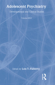 Adolescent Psychiatry, V. 26 (Annals of the American Society for Adolescent Psychiatry) by Lois T. Flaherty, 9780881633320
