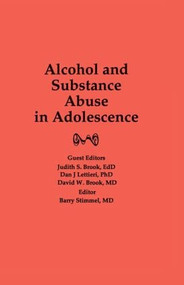 Alcohol and Substance Abuse in Adolescence by Judith Brook, Barry Stimmel, 9780866563338