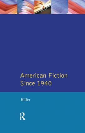 American Fiction Since 1940 by Tony Hilfer, 9781138165571