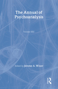 The Annual of Psychoanalysis, V. 25 by Jerome A. Winer, 9780881631890