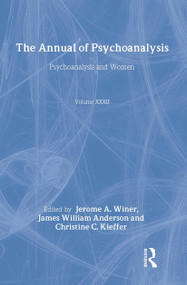 The Annual of Psychoanalysis, V. 32 (Psychoanalysis and Women) by Jerome A. Winer, James W. Anderson, 9780881634211