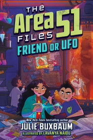 Friend or UFO by Julie Buxbaum, Lavanya Naidu, 9780593429549