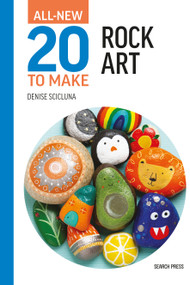 All-New Twenty to Make: Rock Art by Denise Scicluna, 9781800921764