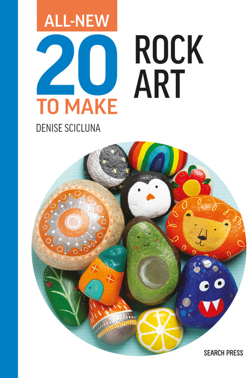 All-New Twenty to Make: Rock Art by Denise Scicluna, 9781800921764
