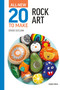 All-New Twenty to Make: Rock Art by Denise Scicluna, 9781800921764