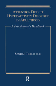 Attention Deficit (A Practitioner's Handbook) - 9780876308905 by Santo J. Triolo, 9780876308905