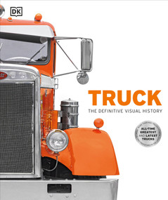 Truck (The Definitive Visual History) by DK, 9780744092011