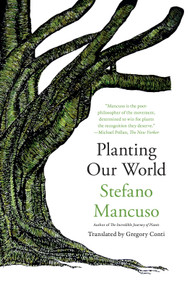 Planting Our World - 9781635424416 by Stefano Mancuso, Gregory Conti, 9781635424416