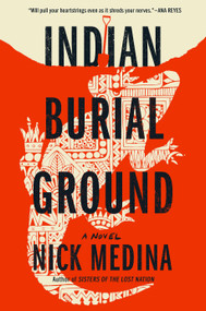 Indian Burial Ground by Nick Medina, 9780593546888