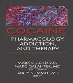 Cocaine (Pharmacology, Addiction, and Therapy) by Mark Galanter, Barry Stimmel, 9780866566155