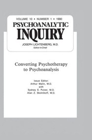Converting Psychoanalysis (Psychoanalytic Inquiry, 10.1) - 9780881639551 by Arthur Malin, 9780881639551