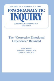 The Corrective Emotional Experience Revisited (Psychoanalytic Inquiry, 10.3) by Richard C. Marohn, 9780881639537
