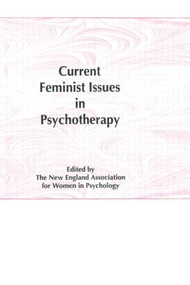 Current Feminist Issues in Psychotherapy by Betts Collett, 9780866562065