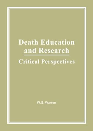 Death Education and Research (Critical Perspectives) by William G Warren, 9780866568142