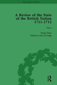 Defoe's Review 1704-13, Volume 8 (1711-12), Part I by John McVeagh, 9781138285194