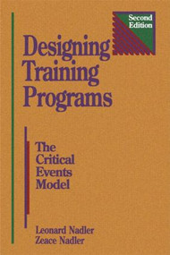 Designing Training Programs by Zeace Nadler, Leonard Nadler, 9780884151005