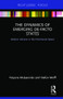 The Dynamics of Emerging De-Facto States (Eastern Ukraine in the Post-Soviet Space) by Tetyana Malyarenko, Stefan Wolff, 9781138328846