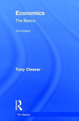 Economics: The Basics (The Basics) by Tony Cleaver, 9781138023536