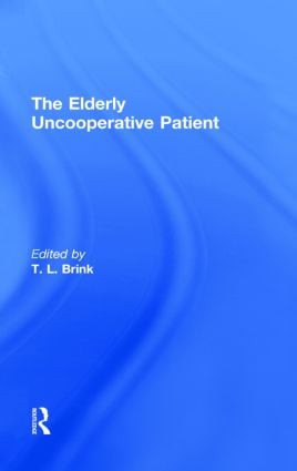 The Elderly Uncooperative Patient by T.L. Brink, 9780866566049