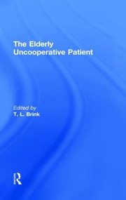 The Elderly Uncooperative Patient by T.L. Brink, 9780866566049
