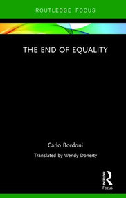 The End of Equality - 9781138204911 by Carlo Bordoni, 9781138204911