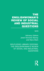 The Englishwoman's Review of Social and Industrial Questions (1870) - 9781138220881 by Janet Murray, Myra Stark, 9781138220881