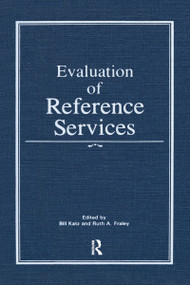 Evaluation of Reference Services by Linda S Katz, 9780866563772