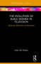 The Evolution of Black Women in Television (Mammies, Matriarchs and Mistresses) - 9781138201644 by Imani M. Cheers, 9781138201644
