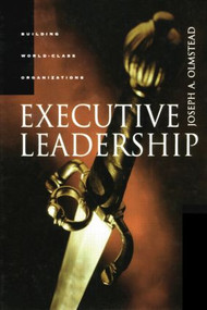Executive Leadership by Joseph Olmstead, PH.D., 9780877193692