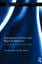 Explorations in Urban and Regional Dynamics (A case study in complexity science) by Joel Dearden, Alan Wilson, 9781138019140