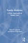 Family Medicine (A New Approach to Health Care) by Betty E Cogswell, Marvin B Sussman, 9780917724251