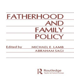 Fatherhood and Family Policy by Micheal. E. Lamb, Abraham Sagi, 9780898591903