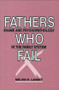 Fathers Who Fail (Shame and Psychopathology in the Family System) by Melvin R. Lansky, 9780881631050