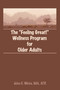 The Feeling Great! Wellness Program for Older Adults by Jules C Weiss, 9780866568210