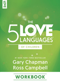 The 5 Love Languages of Children Workbook by Gary Chapman, Ross Campbell, 9780802432940