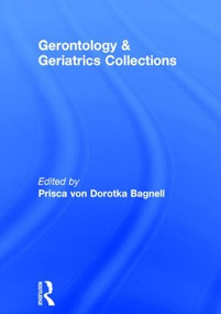 Gerontology and Geriatrics Collections by Lee Ash, 9780917724534