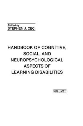 Handbook of Cognitive, Social, and Neuropsychological Aspects of Learning Disabilities (Volume I) by Stephen J. Ceci, 9780898596823
