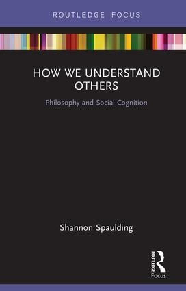 How We Understand Others (Philosophy and Social Cognition) - 9781138221581 by Shannon Spaulding, 9781138221581