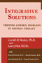 Integrative Solutions (Treating Common Problems In Couples Therapy) by Gerald R. Weeks, Larry Hoff, 9780876307816