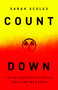 Countdown (The Blinding Future of Nuclear Weapons) by Sarah Scoles, 9781645030058