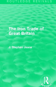 The Iron Trade of Great Britain - 9781138187900 by J. Stephen Jeans, 9781138187900