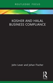 Kosher and Halal Business Compliance by John Lever, Johan Fischer, 9781138065185