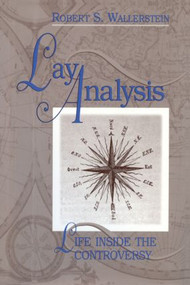 Lay Analysis (Life Inside the Controversy) by Robert S. Wallerstein, 9780881632859
