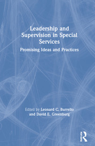 Leadership and Supervision in Special Services (Promising Ideas and Practices) by Charles A Maher, David E Greenburg, Leonard Burrello, 9780866567251