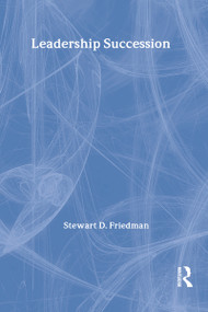 Leadership Succession by Stewart D. Friedman, 9780887381621