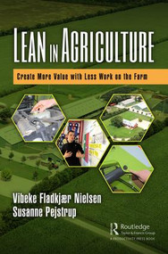 Lean in Agriculture (Create More Value with Less Work on the Farm) by Vibeke Fladkjaer Nielsen, Susanne Pejstrup, 9781138317703